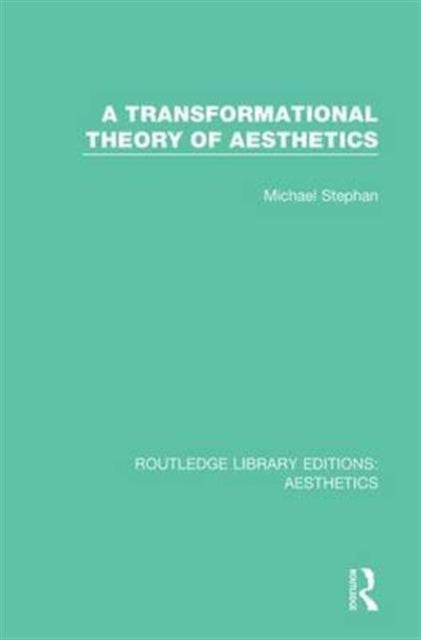 Book cover of: Transformation Theory of Aesthetics. By: Michael Stephan