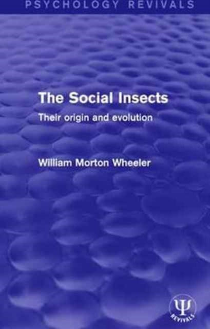 Book cover of: Social Insects. By: William Morton Wheeler