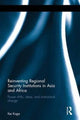 Book cover of: Reinventing Regional Security Institutions in Asia and Africa. By: Kei Koga
