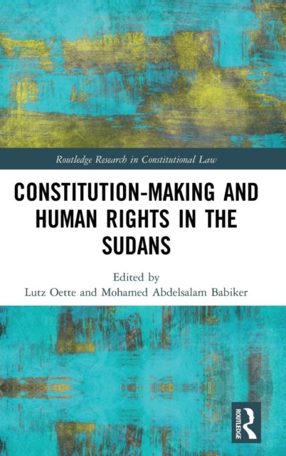 Book cover of: Constitution-making and Human Rights in the Sudans. By: Lutz Oette