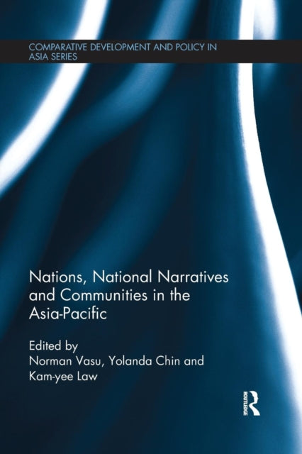 Book cover of: Nations, National Narratives and Communities in the Asia-Pacific. By: Norman Vasu