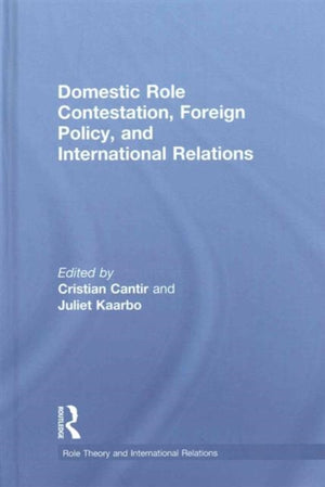 Domestic Role Contestation, Foreign Policy, and International Relations