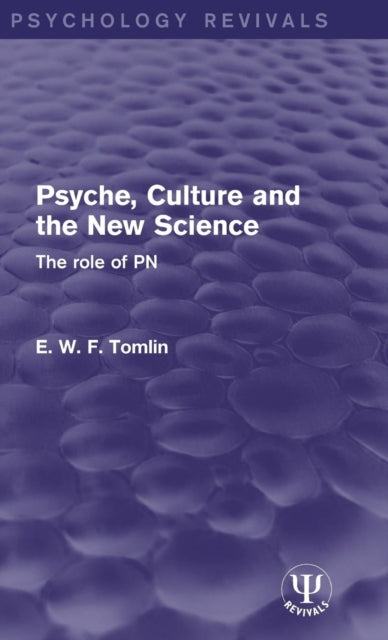 Book cover of: Psyche, Culture and the New Science. By: E.W.F. Tomlin