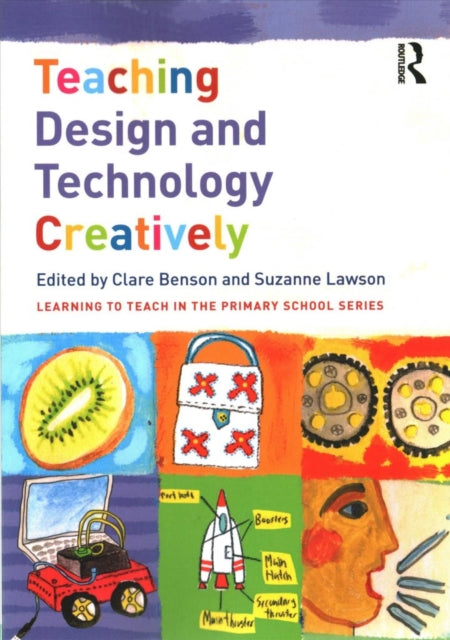Book cover of: Teaching Design and Technology Creatively. By: Clare Benson