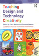 Book cover of: Teaching Design and Technology Creatively. By: Clare Benson