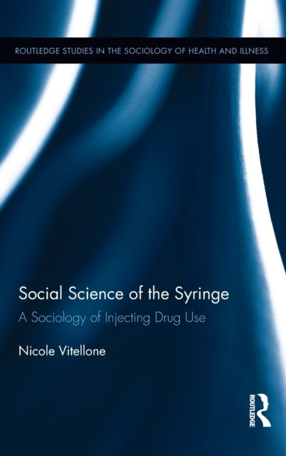 Book cover of: Social Science of the Syringe. By: Nicole Vitellone