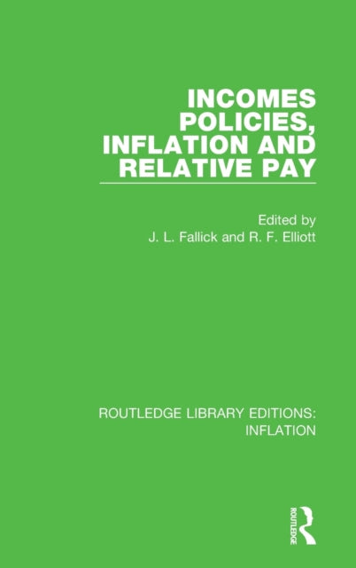 Book cover of: Incomes Policies, Inflation and Relative Pay. By: Les Fallick