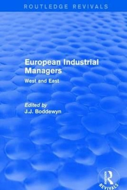 Book cover of: European Industrial Managers. By: J. J. Boddewyn