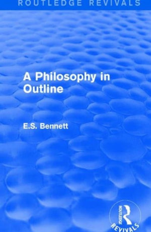 Philosophy in Outline (Routledge Revivals)