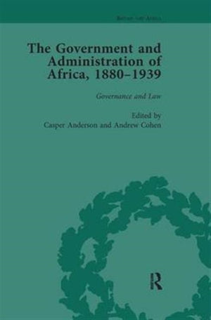 Government and Administration of Africa, 1880-1939 Vol 2