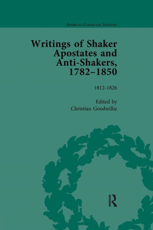 Writings of Shaker Apostates and Anti-Shakers, 1782–1850 Vol 2