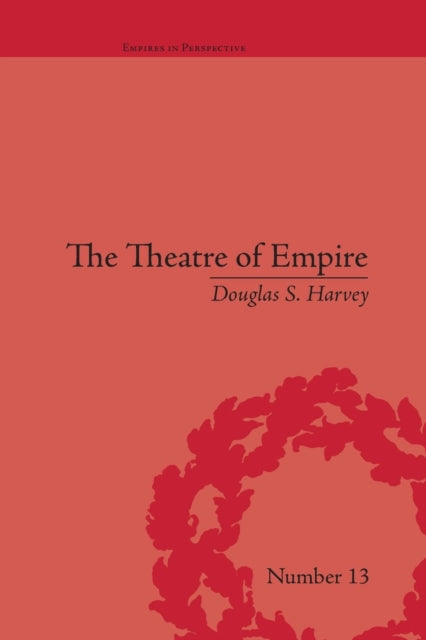 Book cover of: Theatre of Empire. By: Douglas S. Harvey