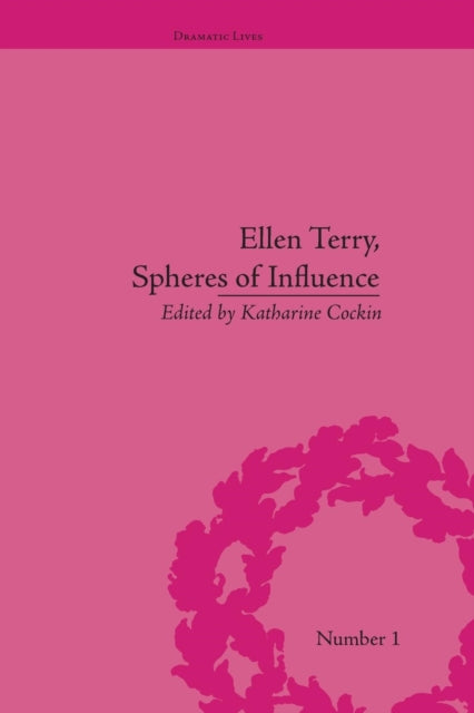 Book cover of: Ellen Terry, Spheres of Influence. By: Katharine Cockin