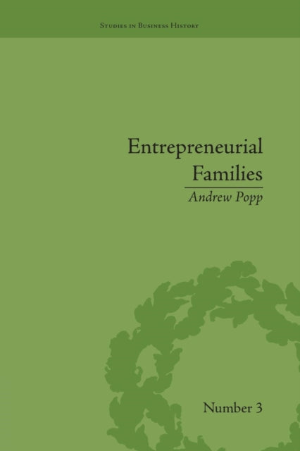 Book cover of: Entrepreneurial Families. By: Andrew Popp
