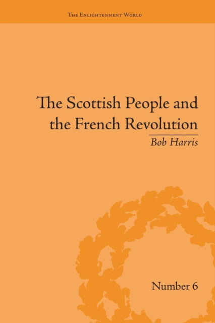 Book cover of: Scottish People and the French Revolution. By: Harris, Bob