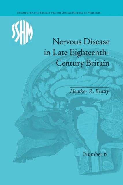 Nervous Disease in Late Eighteenth-Century Britain