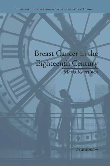 Book cover of: Breast Cancer in the Eighteenth Century. By: Marjo Kaartinen