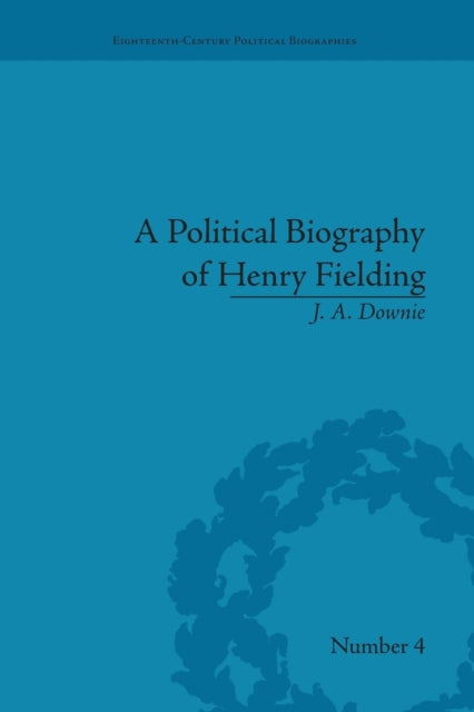 A Political Biography of Henry Fielding
