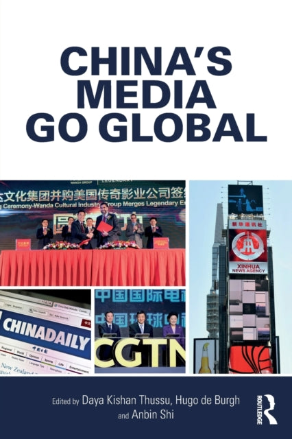 Book cover of: China's Media Go Global. By: Daya Kishan Thussu