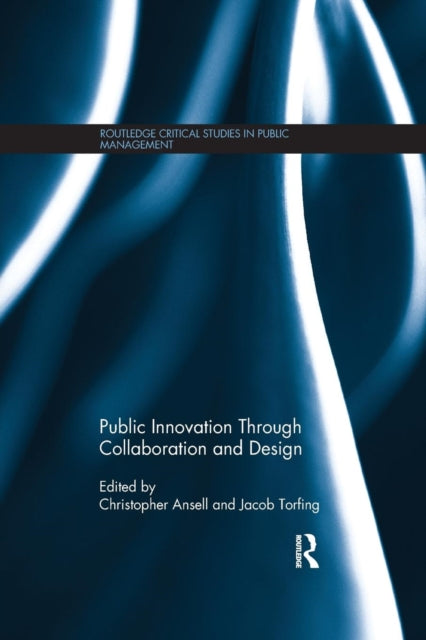 Book cover of: Public Innovation through Collaboration and Design. By: Christopher Ansell