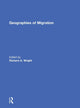 Book cover of: Geographies of Migration. By: Richard Wright