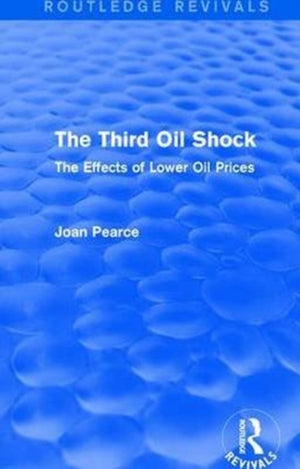 The Third Oil Shock (Routledge Revivals)