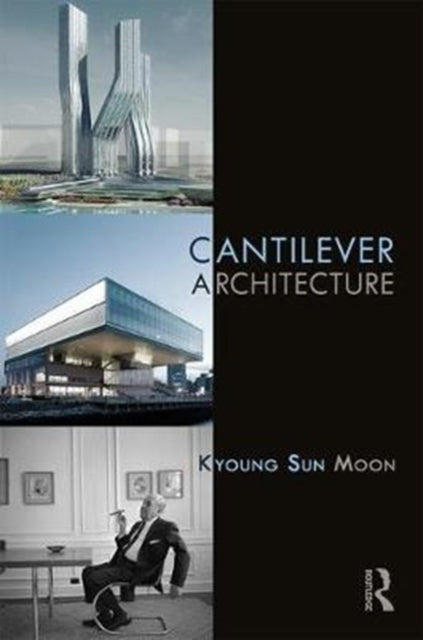 Book cover of: Cantilever Architecture. By: Kyoung Sun Moon