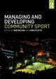 Book cover of: Managing and Developing Community Sport. By: Rob Wilson - undifferentiated