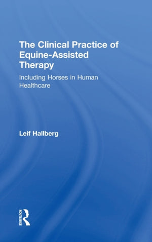 The Clinical Practice of Equine-Assisted Therapy
