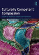 Book cover of: Culturally Competent Compassion. By: Irena Papadopoulos