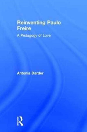 Reinventing Paulo Freire