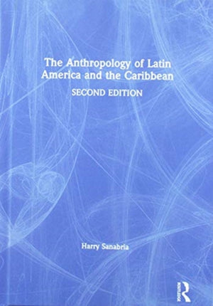 Anthropology of Latin America and the Caribbean