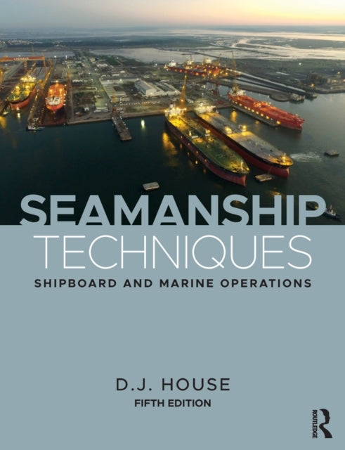 Book cover of: Seamanship Techniques. By: David House