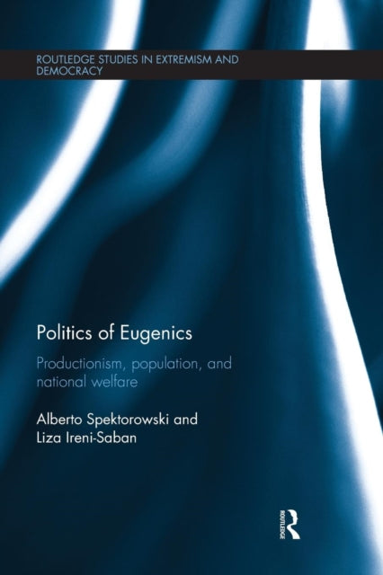 Book cover of: Politics of Eugenics. By: Alberto Spektorowski