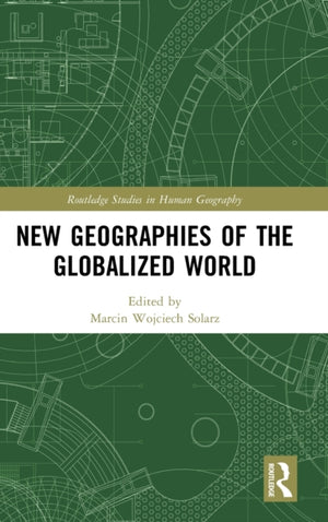 New Geographies of the Globalized World