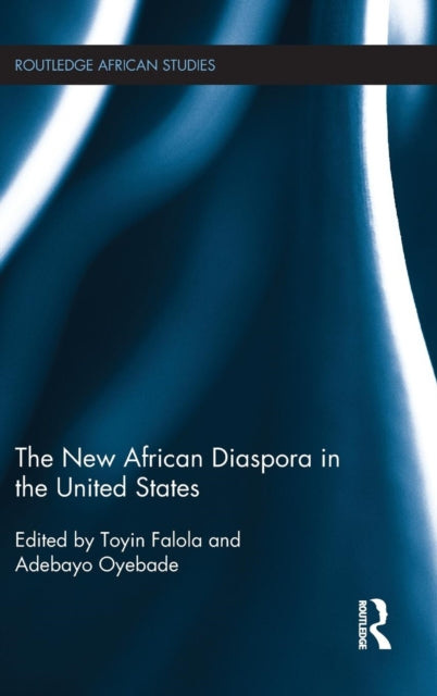 Book cover of: New African Diaspora in the United States. By: Toyin Falola