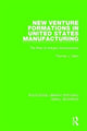 Book cover of: New Venture Formations in United States Manufacturing. By: Thomas J. Dean