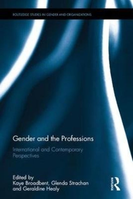 Book cover of: Gender and the Professions. By: Kaye Broadbent