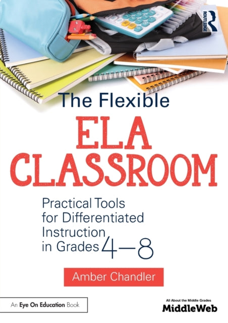 Book cover of: Flexible ELA Classroom. By: Amber Chandler
