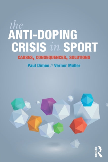 The Anti-Doping Crisis in Sport