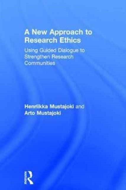 Book cover of: New Approach to Research Ethics. By: Arto Mustajoki