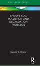 Book cover of: China's Soil Pollution and Degradation Problems. By: Claudio Delang