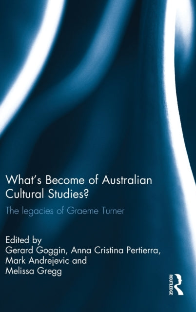 Book cover of: What's Become of Australian Cultural Studies?. By: Gerard Goggin