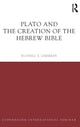 Book cover of: Plato and the Creation of the Hebrew Bible. By: Russell E. Gmirkin