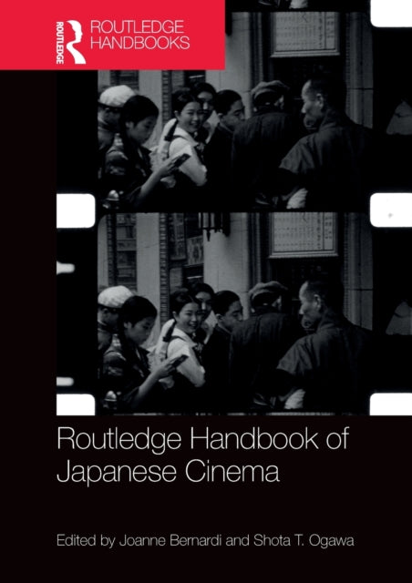 Book cover of: Routledge Handbook of Japanese Cinema. By: Joanne Bernardi