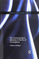 Book cover of: Communications Industries in the Era of Convergence. By: Catherine E. A. Mulligan