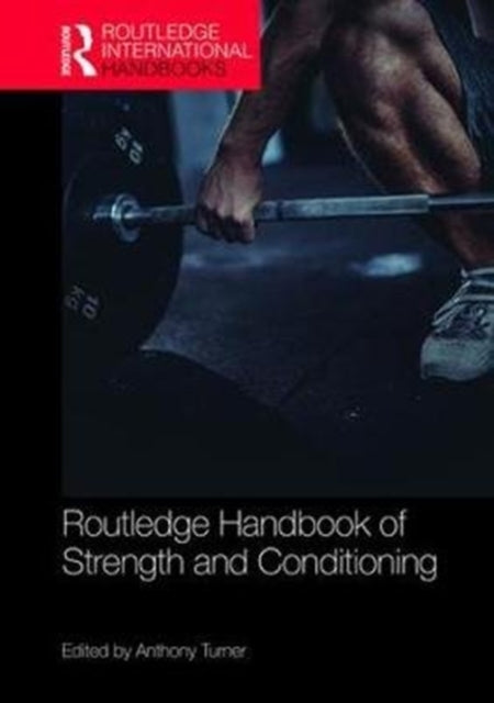Book cover of: Routledge Handbook of Strength and Conditioning