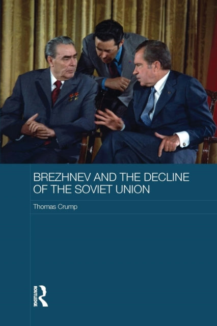 Book cover of: Brezhnev and the Decline of the Soviet Union. By: Thomas Crump