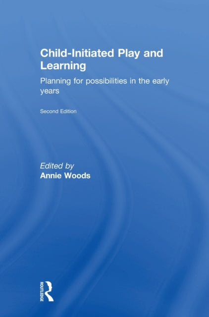 Book cover of: Child-Initiated Play and Learning. By: Annie Woods