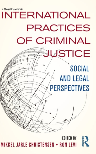 Book cover of: International Practices of Criminal Justice. By: Mikkel Jarle Christensen
